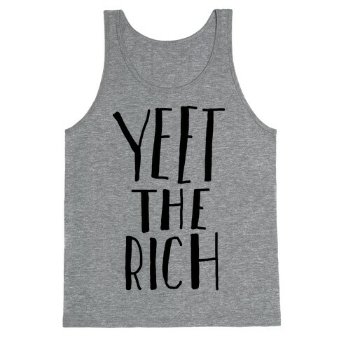 Yeet The Rich Tank Top