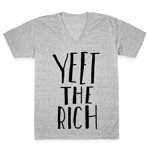 Yeet The Rich V-Neck Tee Shirt