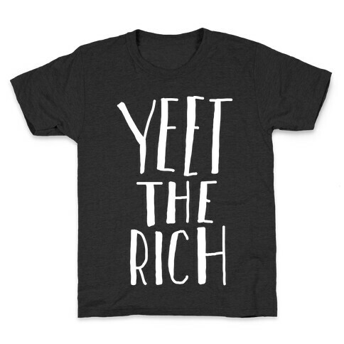 Yeet The Rich Kids T-Shirt