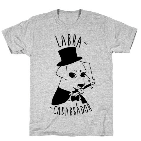 LABRACADABRADOR T-Shirt