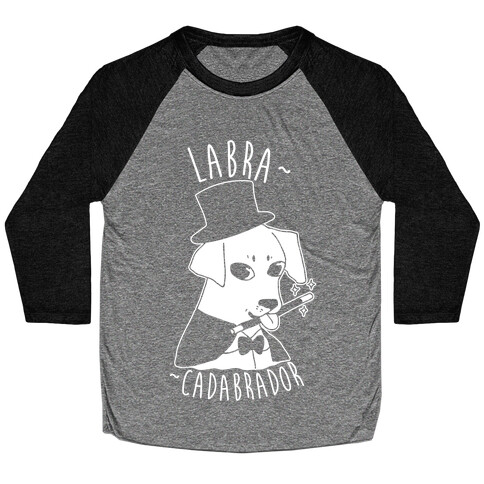 LABRACADABRADOR Baseball Tee