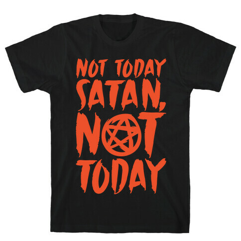 Not Today Satan Sabrina Parody White Print T-Shirt