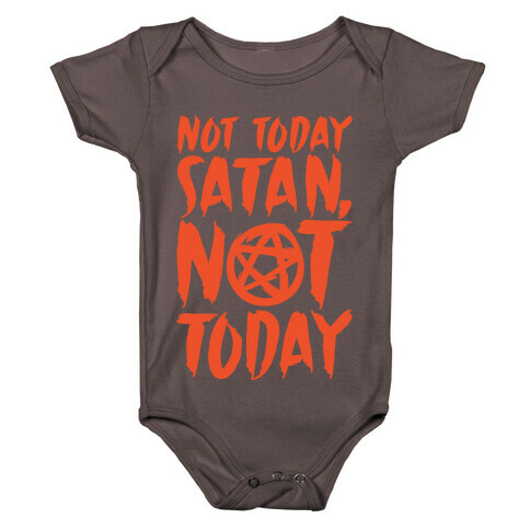 Not Today Satan Sabrina Parody White Print Baby One-Piece