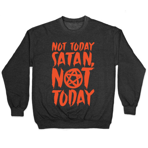 Not Today Satan Sabrina Parody White Print Pullover