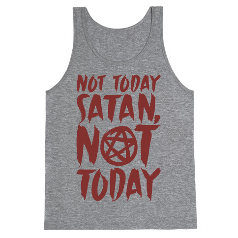 Not Today Satan Sabrina Parody Tank Top