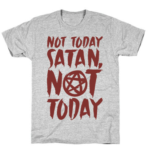 Not Today Satan Sabrina Parody T-Shirt