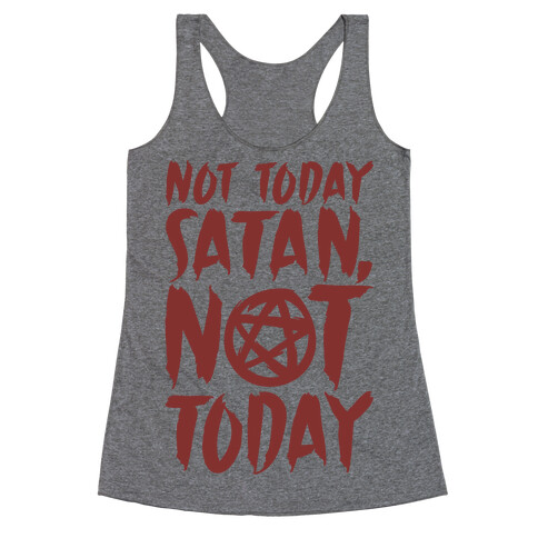 Not Today Satan Sabrina Parody Racerback Tank Top