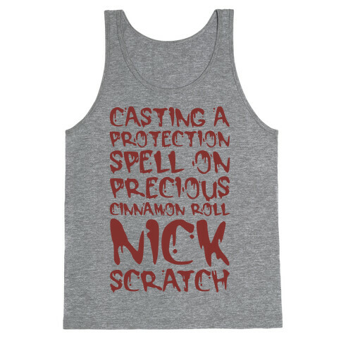 Casting A Protection Spell On Precious Cinnamon Roll Nick Scratch Parody Tank Top