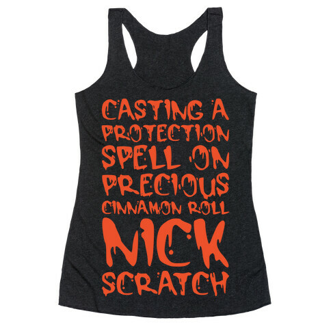 Casting A Protection Spell On Precious Cinnamon Roll Nick Scratch Parody White Print Racerback Tank Top