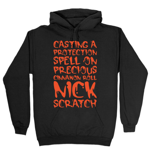 Casting A Protection Spell On Precious Cinnamon Roll Nick Scratch Parody White Print Hooded Sweatshirt