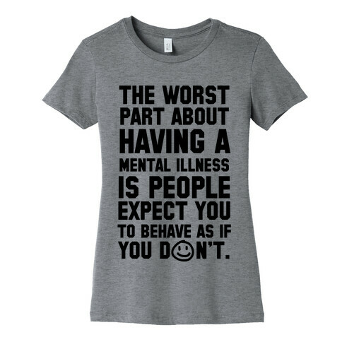 The Worst Part of Mental Illness Joker Quote Womens T-Shirt