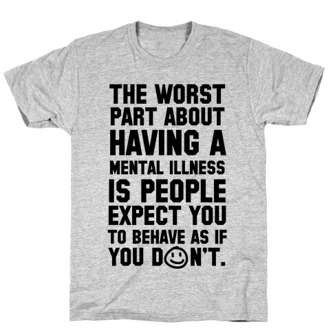 The Worst Part of Mental Illness Joker Quote T-Shirt