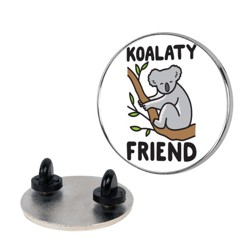 Koalaty Friend Pin
