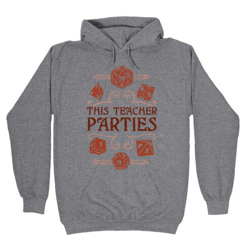 This Teacher Parties Hooded Sweatshirt