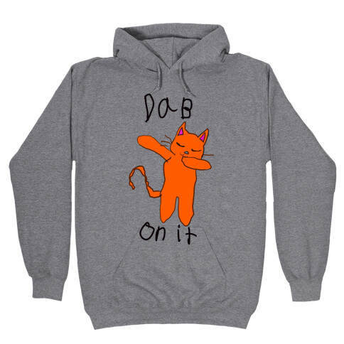 Dab on It (Cat) Hooded Sweatshirt