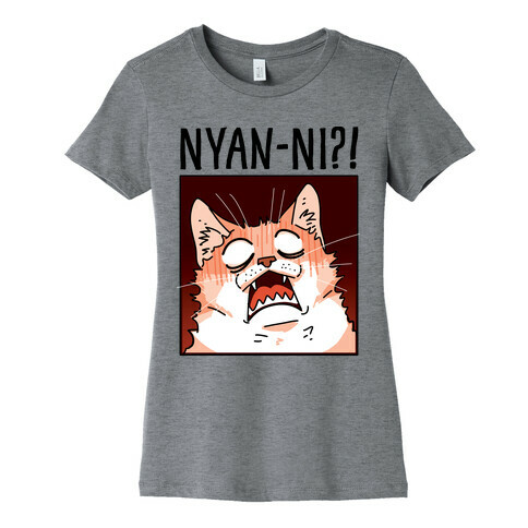 NYAN-NI?! Womens T-Shirt