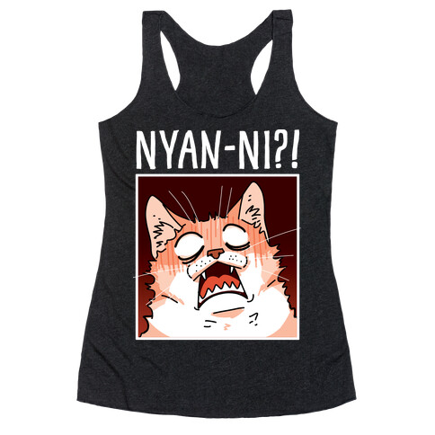 NYAN-NI?! Racerback Tank Top