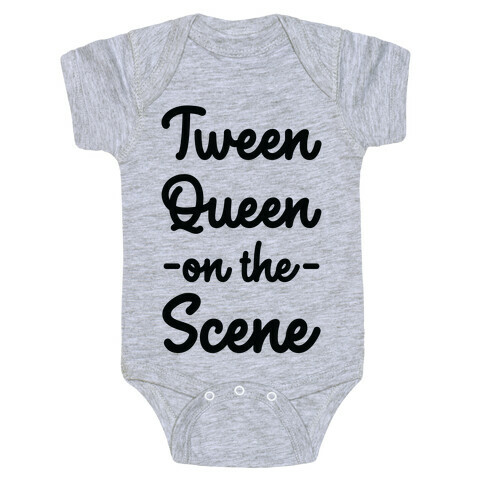 Tween Queen on the Scene Baby One-Piece