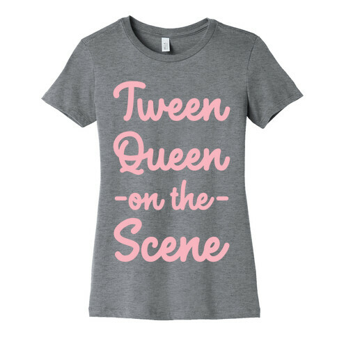 Tween Queen on the Scene Womens T-Shirt