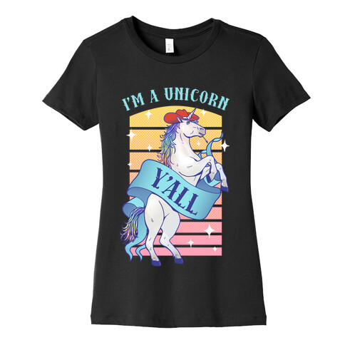 I'm a Unicorn Y'all Womens T-Shirt