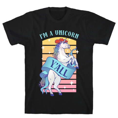 I'm a Unicorn Y'all T-Shirt