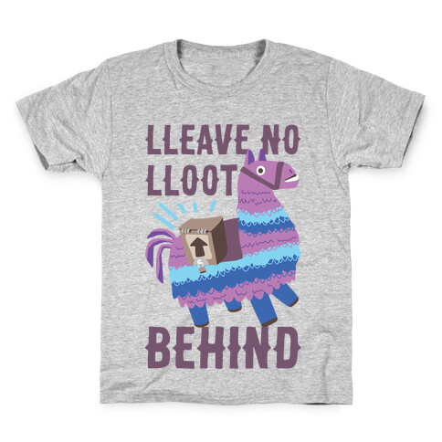 Lleave No Lloot Behind Kids T-Shirt