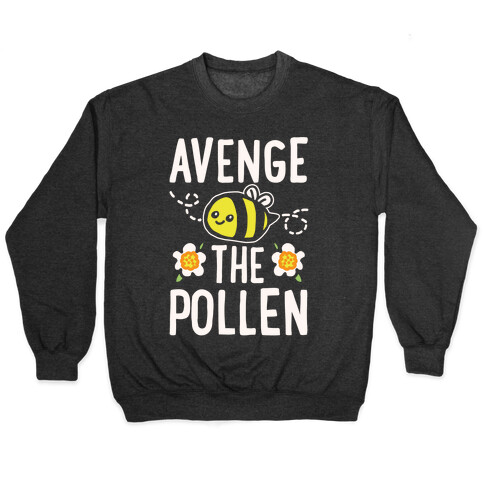 Avenge The Pollen Parody White Print Pullover