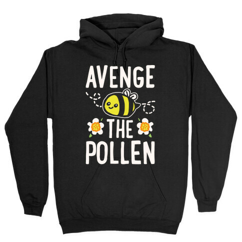 Avenge The Pollen Parody White Print Hooded Sweatshirt