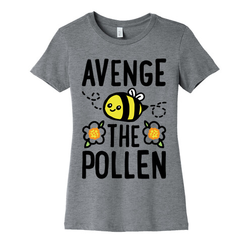 Avenge The Pollen Parody Womens T-Shirt