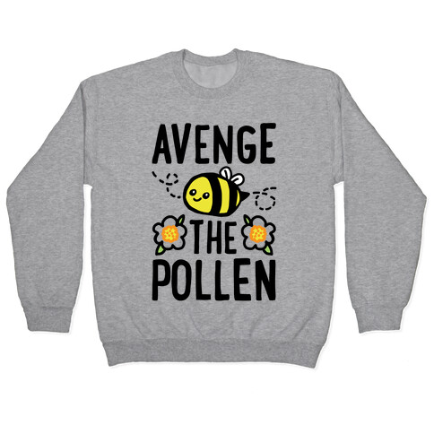 Avenge The Pollen Parody Pullover
