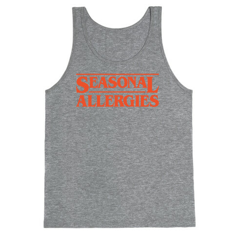 Seasonal Allergies Parody Tank Top