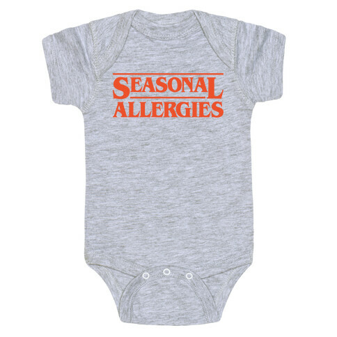 Seasonal Allergies Parody Baby One-Piece
