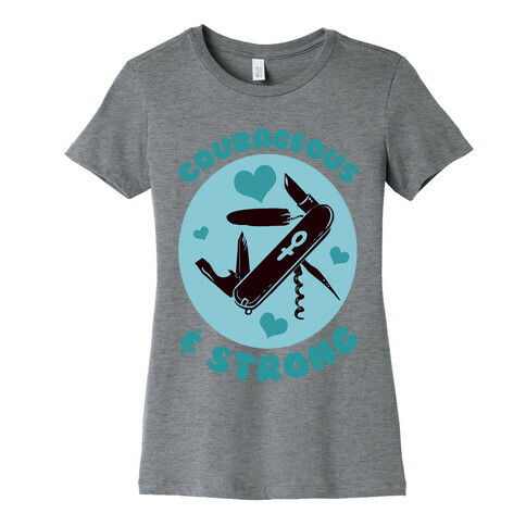 Courageous & Strong Womens T-Shirt