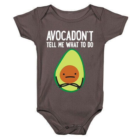 Avocadon't Tell Me What To Do Baby One-Piece