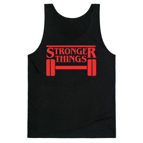 Stronger Things Tank Top