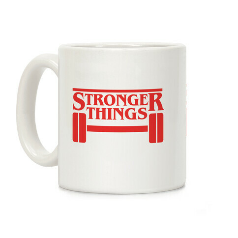 Stronger Things Coffee Mug