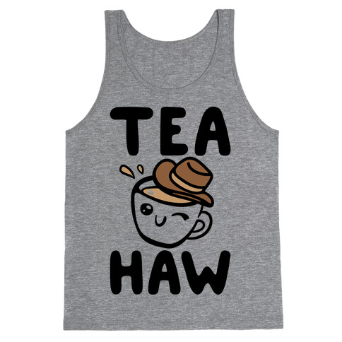 Tea Haw Parody Tank Top