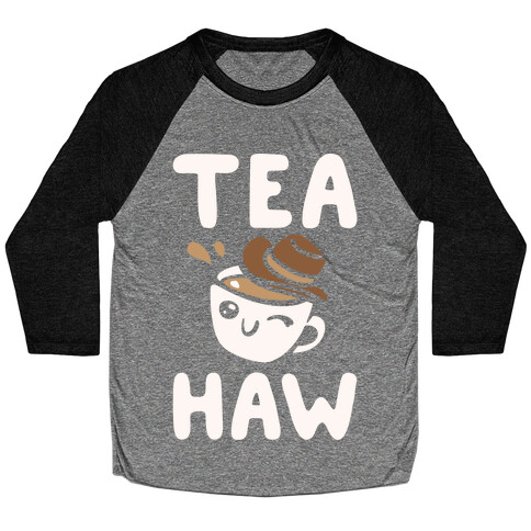 Tea Haw Parody White Print Baseball Tee