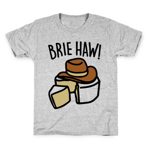 Brie Haw Parody Kids T-Shirt