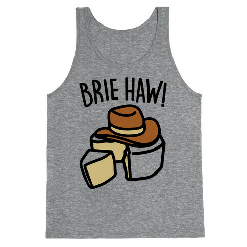 Brie Haw Parody Tank Top