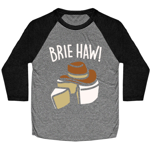 Brie Haw Parody White Print Baseball Tee