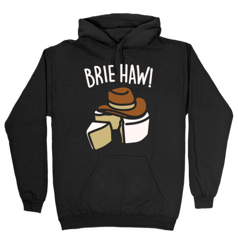 Brie Haw Parody White Print Hooded Sweatshirt