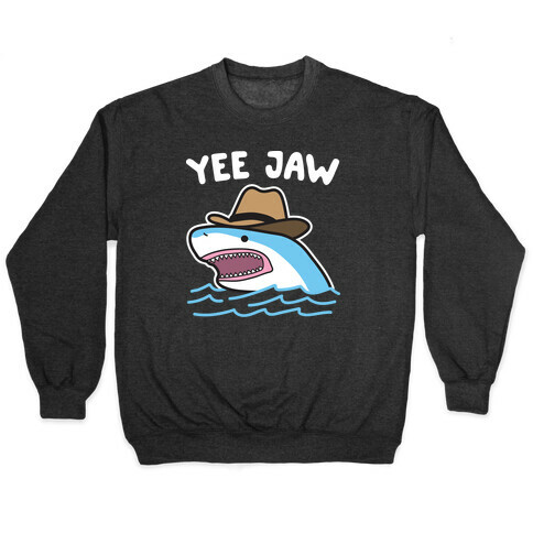 Yee Jaw Cowboy Shark Pullover