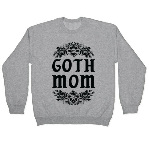 Goth Mom Pullover