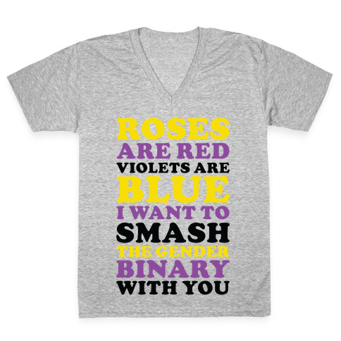Roses are Red Violets are Blue I Want To Smash The Gender Binary With You V-Neck Tee Shirt