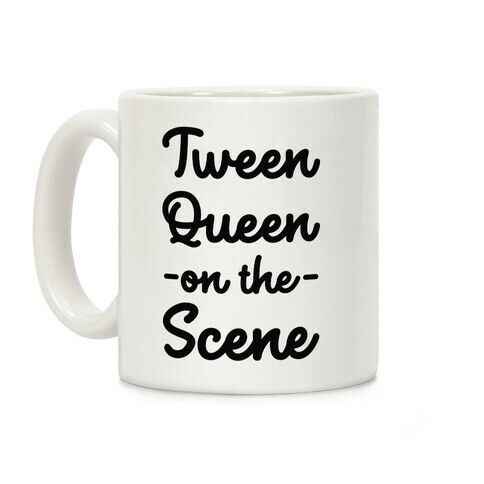 Tween Queen on the Scene Coffee Mug