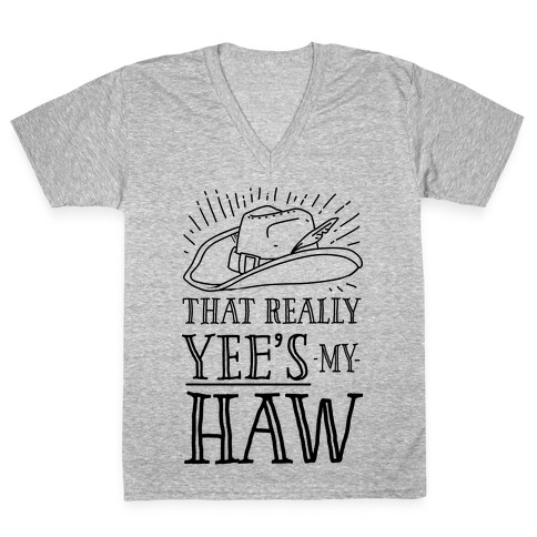 That Really Yee's My Haw V-Neck Tee Shirt