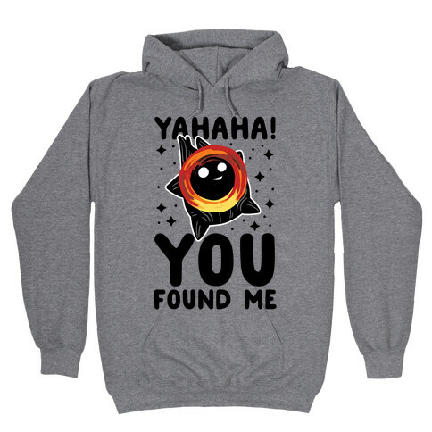 Yahaha! You Found Me! - Black Hole Hooded Sweatshirt