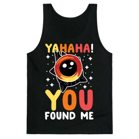 Yahaha! You Found Me! - Black Hole Tank Top