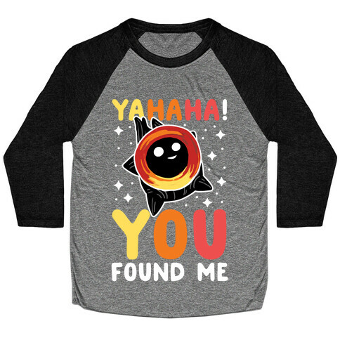 Yahaha! You Found Me! - Black Hole Baseball Tee